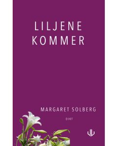 Liljene kommer - Margaret Solberg