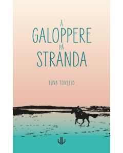 Å galoppere på stranda - Tuva Tovslid