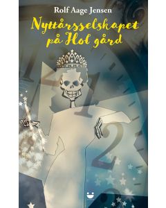 Nyttårsselskapet på Hol gård - Rolf Aage Jensen