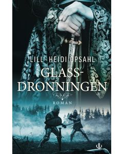 Glassdronningen - Lill Heidi Opsahl