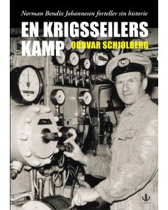 En krigsseilers kamp - Oddvar Schjølberg