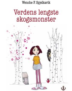 Verdens lengste skogsmonster - Wenche F. Spjelkavik